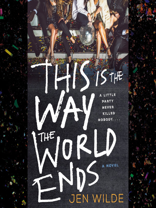 Title details for This Is the Way the World Ends by Jen Wilde - Wait list